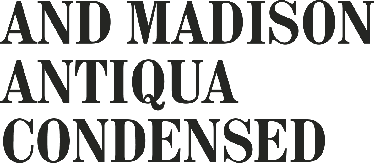 and Madison Antiqua Condensed